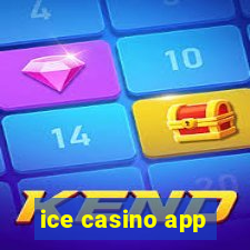 ice casino app